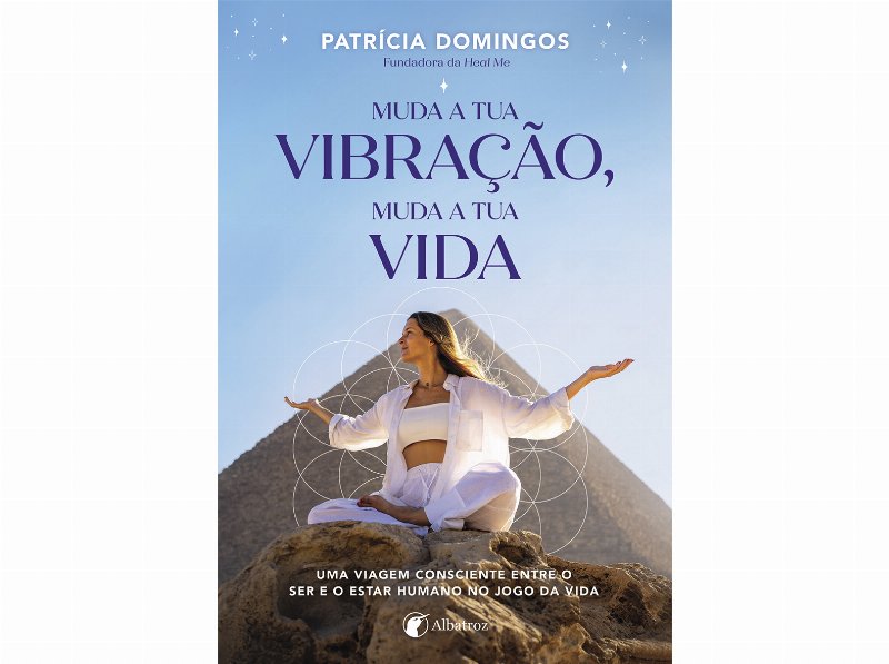 Livro Muda A Tua Vibração Muda A Tua Vida De Patrícia Domingos
