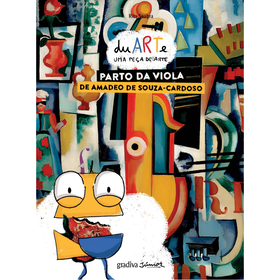 Duarte - Uma Peça De Arte Nº 4: Parto Da Viola De Amadeo De Souza-Cardoso De Rita Seabra