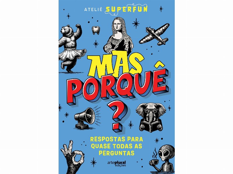 Livro Mas Porquê? De Ateliê Superfun