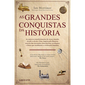 As Grandes Conquistas Da História De Ian Mortimer
