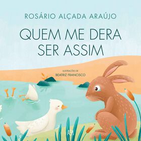 Quem Me Dera Ser Assim De Rosário Alçada Araújo