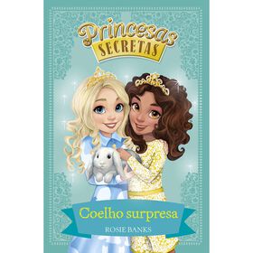 Princesas Secretas - Coelho Surpresa (Livro 8) De Rosie Banks
