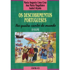 Os Descobrimentos Portugueses (Volume Iii) - Nos Quatro Cantos Do Mundo De Isabel Alçada