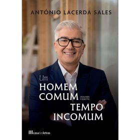 Um Homem Comum Num Tempo Incomum De António Lacerda Sales