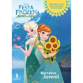 Festa Frozen: O Reino Do Gelo (Narrativa Juvenil)