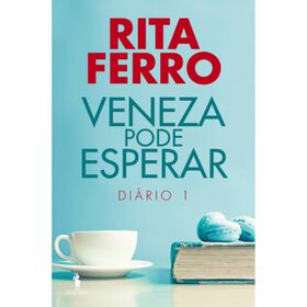 Veneza Pode Esperar De Rita Ferro