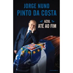 Azul Até Ao Fim De Jorge Nuno Pinto Da Costa