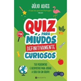 Quiz Para Miúdos Definitivamente Curiosos De Júlio Alves