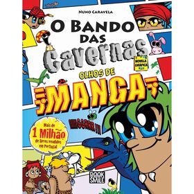 O Bando Das Cavernas - Novela Gráfica Nº 3: Olhos De Manga De Nuno Caravela