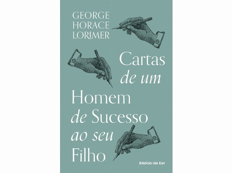 Livro Cartas De Um Homem De Sucesso Ao Seu Filho