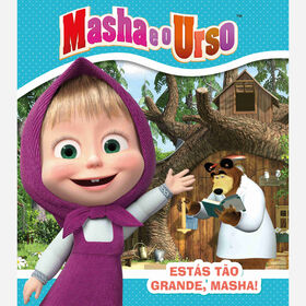 Masha E O Urso - Estás Tão Grande, Masha!