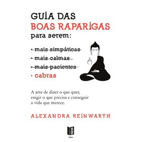 Guia Das Boas Raparigas Para Serem Cabras De Alexandra Reinwarth