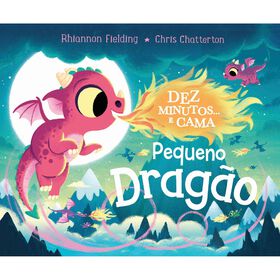 Dez Minutos… E Cama, Pequeno Dragão De Rhiannon Fielding