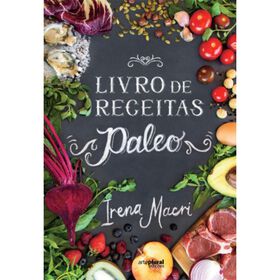 Livro De Receitas Paleo De Irena Macri