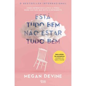 Está Tudo Bem Não Estar Tudo Bem De Megan Devine
