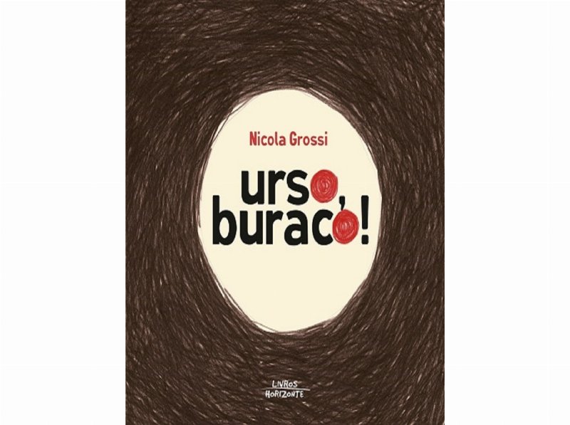 Livro Urso Buraco! De Nicola Grossi