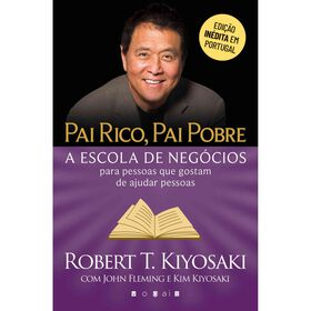 Pai Rico, Pai Pobre - A Escola De Negócios De Robert T. Kiyosaki
