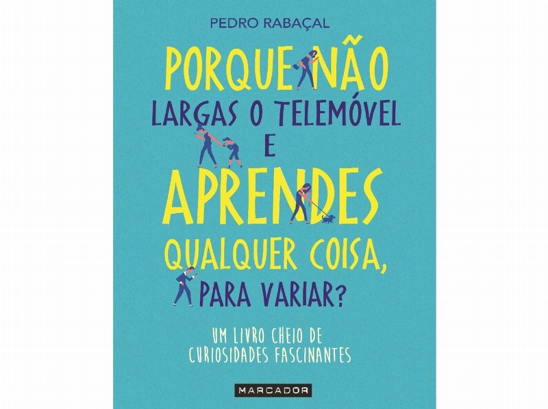 Lv Porque Não Largas O Telemóvel... Pedro Rabaçal