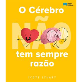 O Cérebro (Não) Tem Sempre Razão De Scott Stuart
