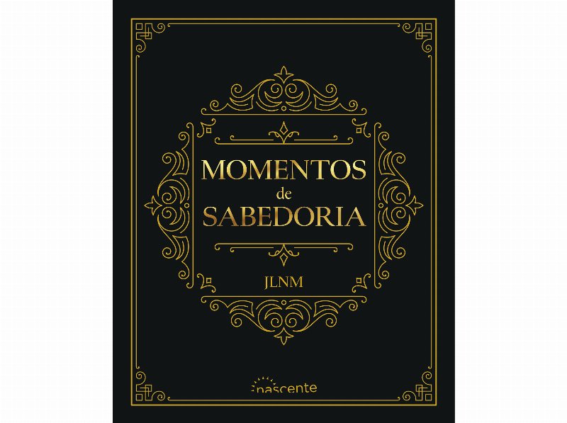 Livro Momentos De Sabedoria De José Luís Nunes Martins