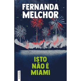 Isto Não É Miami De Fernanda Melchor