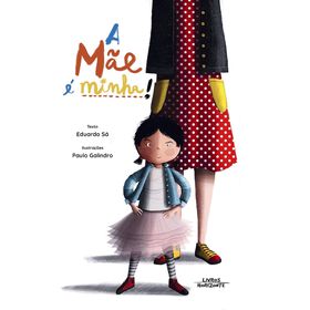 A Mãe É Minha! De Eduardo Sá