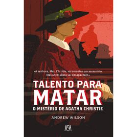 Talento Para Matar - O Mistério De Agatha Christie De Andrew Wilson