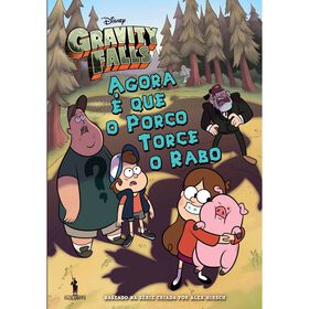 Gravity Falls - Agora É Que O Porco Torce O Rabo