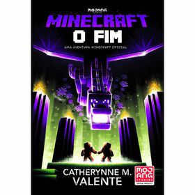 Minecraft - O Fim De Catherynne M. Valente