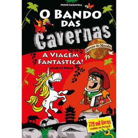 O Bando Das Cavernas Heróis Do Mundo Nº 7 - A Viagem Fantástica! De Nuno Caravela