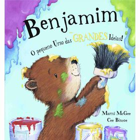 Benjamim - O Pequeno Urso Das Grandes Ideias! De Marni Mcgee