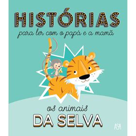 Histórias Para Ler Com O Papá E A Mamã N.º 2 - Os Animais