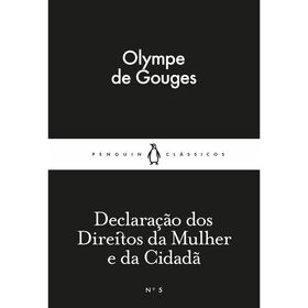 Declaração Dos Direitos Da Mulher E Da Cidadã De Olympe De Gouges