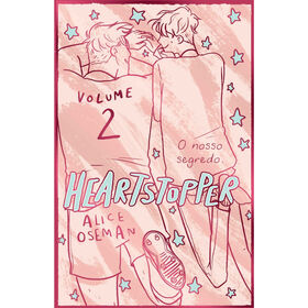 Heartstopper Nº 2 - O Nosso Segredo (Edição Especial) De Alice Oseman