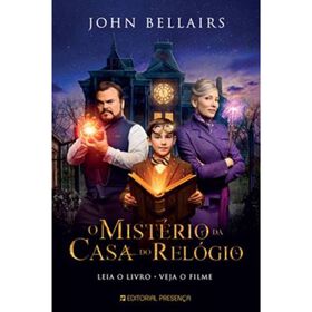 O Mistério Da Casa Do Relógio De John Bellairs