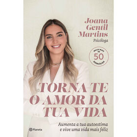 Torna-Te O Amor Da Tua Vida De Joana Gentil Martins