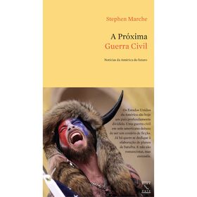A Próxima Guerra Civil De Stephen Marche