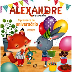 Alexandre, O Raposinho Nº 3 - O Presente De Aniversário De Aline De Pétigny