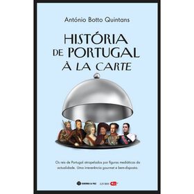 História De Portugal À La Carte De António Botto Quintans