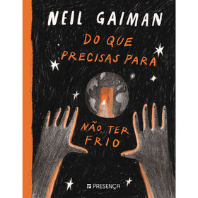 Do Que Precisas Para Não Ter Frio De Neil Gaiman