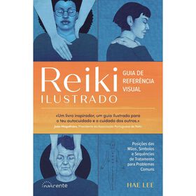 Reiki Ilustrado - Guia De Referência Visual De Hae Lee