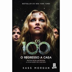 Os 100 - O Regresso A Casa De Kass Morgan