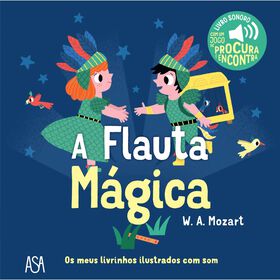 Os Meus Livrinhos Ilustrados Com Som - A Flauta Mágica