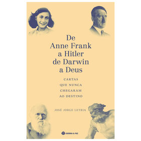 De Anne Frank A Hitler, De Darwin A Deus De José Jorge Letria