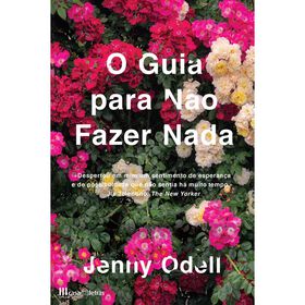 O Guia Para Não Fazer Nada De Jenny Odell