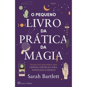 O Pequeno Livro Da Prática Da Magia De Sarah Bartlett