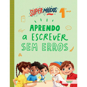 Supermiúdos - Aprendo A Escrever Sem Erros 1.º Ano