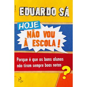 Hoje Não Vou À Escola De Eduardo Sá
