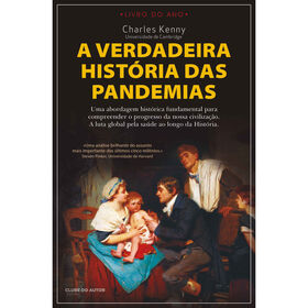 A Verdadeira História Das Pandemias De Charles Kenny
