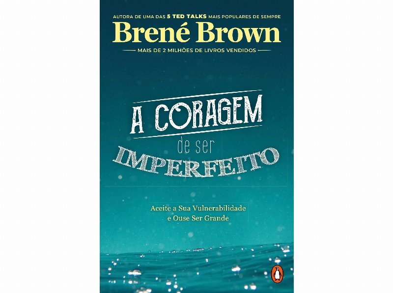 Livro A Coragem De Ser Imperfeito De Brené Brown